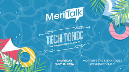 MeriTalk Tech Tonic - July 2024