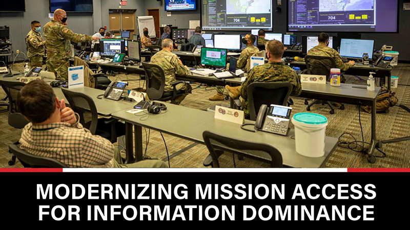 Modernizing Mission Access For Information Dominance