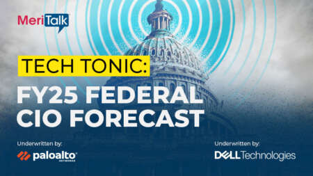 Tech Tonic: FY25 Federal CIO Forecast