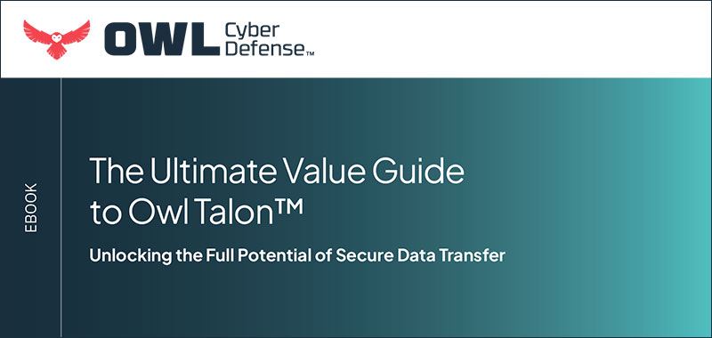 The Ultimate Value Guide to Owl Talon™ Unlocking the Full Potential of Secure Data Transfer