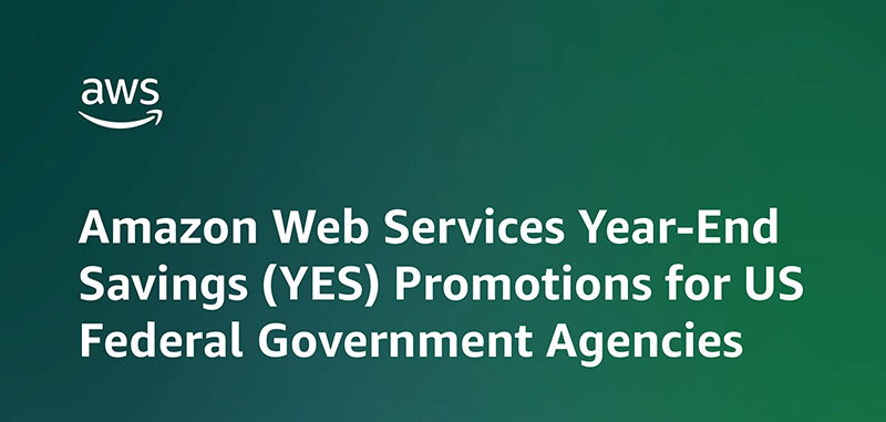 Amazon Web Services Year-End Savings Promotions for Fed Agencies