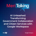 AI Unleashed: Transforming Government Collaboration and Citizen Services with Google Workspace AI Unleashed: Transforming Government Collaboration and Citizen Services with Google Workspace