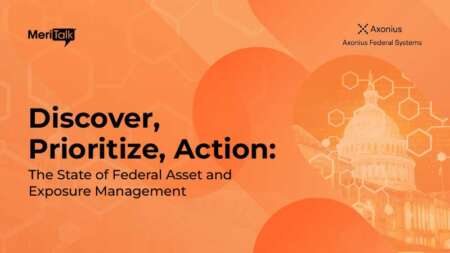 Discover, Prioritize, Action: The State of Federal Asset and Exposure Management